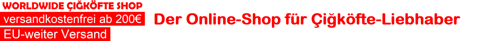 WORLDWIDE CIGKÖFTE SHOP Der Online-Shop für Cigköfte-Liebhaber